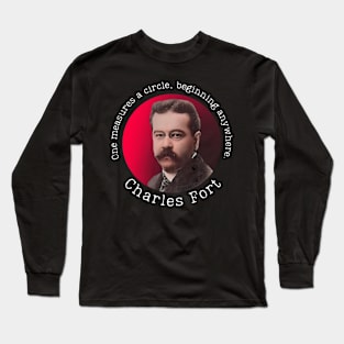 Charles Fort, Father of Paranormal Studies Long Sleeve T-Shirt